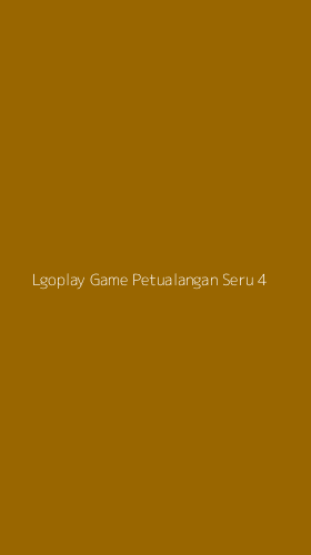 Tampilan Antarmuka Aplikasi Lgoplay Game Petualangan Seru - 4