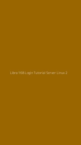 Tampilan Antarmuka Aplikasi Libra 168 Login Tutorial Server Linux - 2