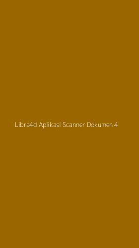 Tampilan Antarmuka Aplikasi Libra4d Aplikasi Scanner Dokumen - 4