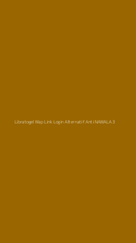 Tampilan Antarmuka Aplikasi Libratogel Wap Link Login Alternatif Anti Nawala - 3