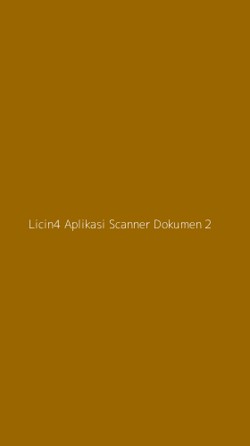 Tampilan Antarmuka Aplikasi Licin4 Aplikasi Scanner Dokumen - 2