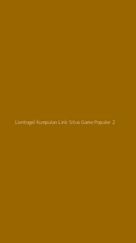 Tampilan Antarmuka Aplikasi Lientogel Kumpulan Link Situs Game Populer - 2