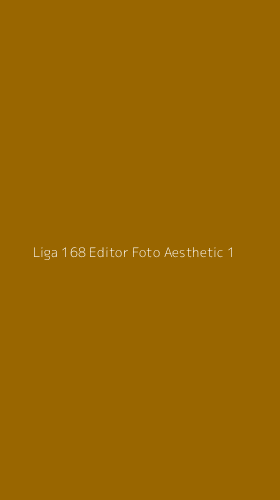 Tampilan Antarmuka Aplikasi Liga 168 Editor Foto Aesthetic - 1