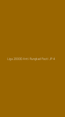 Tampilan Antarmuka Aplikasi Liga 20000 Anti Rungkad Pasti Jp - 4