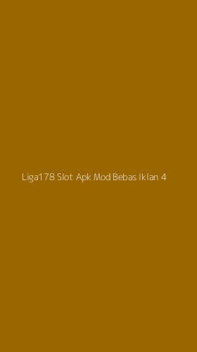 Tampilan Antarmuka Aplikasi Liga178 Slot Apk Mod Bebas Iklan - 4