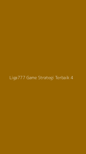 Tampilan Antarmuka Aplikasi Liga777 Game Strategi Terbaik - 4