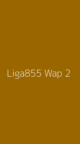 Tampilan Antarmuka Aplikasi Liga855 Wap - 2