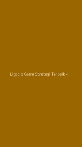 Tampilan Antarmuka Aplikasi Ligacip Game Strategi Terbaik - 4