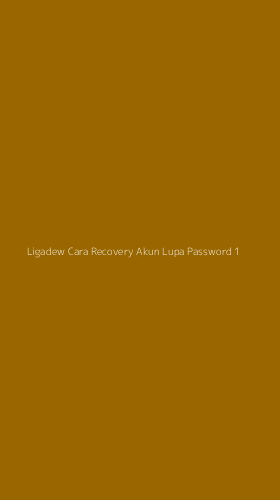 Tampilan Antarmuka Aplikasi Ligadew Cara Recovery Akun Lupa Password - 1