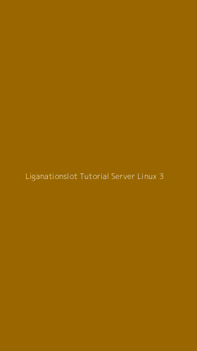 Tampilan Antarmuka Aplikasi Liganationslot Tutorial Server Linux - 3