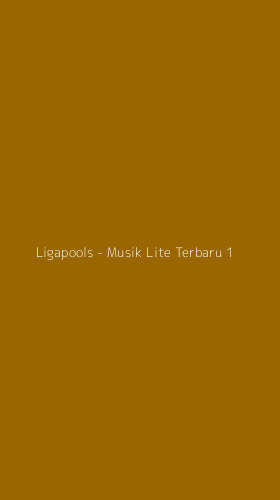 Tampilan Antarmuka Aplikasi Ligapools - Musik Lite Terbaru - 1