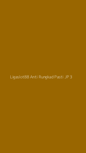 Tampilan Antarmuka Aplikasi Ligaslot88 Anti Rungkad Pasti Jp - 3