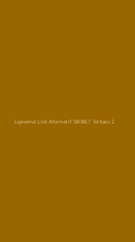 Tampilan Antarmuka Aplikasi Ligavenus Link Alternatif Sbobet Terbaru - 2