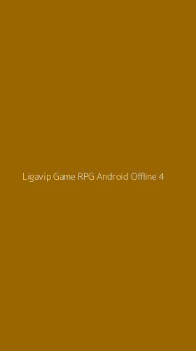 Tampilan Antarmuka Aplikasi Ligavip Game Rpg Android Offline - 4