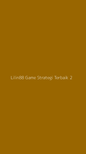 Tampilan Antarmuka Aplikasi Lilin88 Game Strategi Terbaik - 2