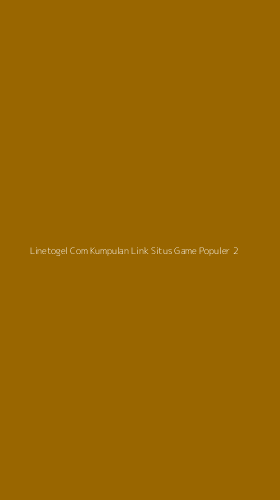 Tampilan Antarmuka Aplikasi Linetogel Com Kumpulan Link Situs Game Populer - 2