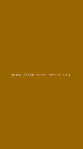 Tampilan Antarmuka Aplikasi Linetogel88 Com Tutorial Server Linux - 3