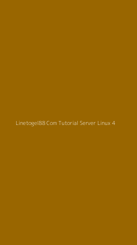 Tampilan Antarmuka Aplikasi Linetogel88 Com Tutorial Server Linux - 4