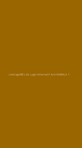 Tampilan Antarmuka Aplikasi Linetogel88 Link Login Alternatif Anti Nawala - 1