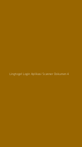 Tampilan Antarmuka Aplikasi Lingtogel Login Aplikasi Scanner Dokumen - 4