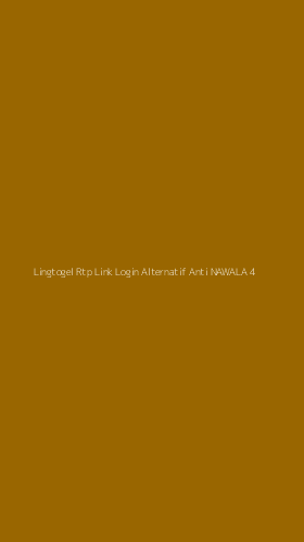 Tampilan Antarmuka Aplikasi Lingtogel Rtp Link Login Alternatif Anti Nawala - 4