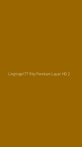 Tampilan Antarmuka Aplikasi Lingtogel77 Rtp Perekam Layar Hd - 2
