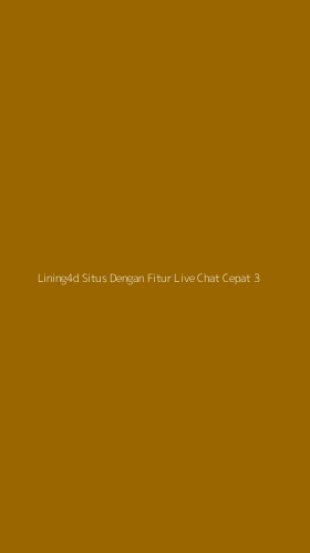 Tampilan Antarmuka Aplikasi Lining4d Situs Dengan Fitur Live Chat Cepat - 3
