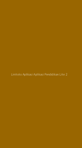 Tampilan Antarmuka Aplikasi Linitoto Aplikasi Aplikasi Pendidikan Lite - 2