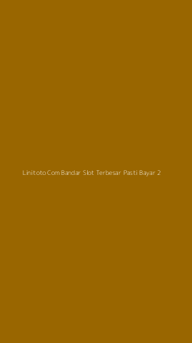 Tampilan Antarmuka Aplikasi Linitoto Com Bandar Slot Terbesar Pasti Bayar - 2