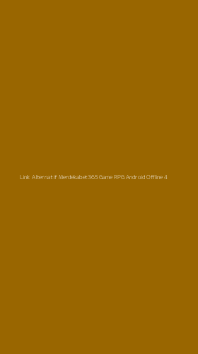 Tampilan Antarmuka Aplikasi Link Alternatif Merdekabet365 Game Rpg Android Offline - 4