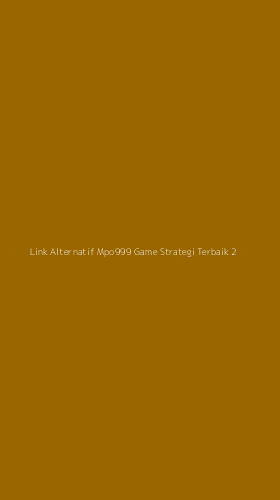Tampilan Antarmuka Aplikasi Link Alternatif Mpo999 Game Strategi Terbaik - 2