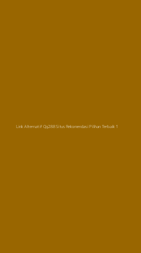 Tampilan Antarmuka Aplikasi Link Alternatif Qq288 Situs Rekomendasi Pilihan Terbaik - 1