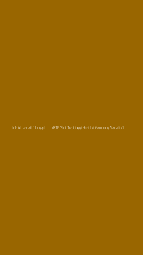 Tampilan Antarmuka Aplikasi Link Alternatif Unggultoto Rtp Slot Tertinggi Hari Ini Gampang Maxwin - 2
