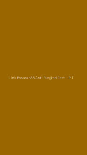 Tampilan Antarmuka Aplikasi Link Bonanza88 Anti Rungkad Pasti Jp - 1