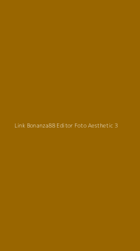 Tampilan Antarmuka Aplikasi Link Bonanza88 Editor Foto Aesthetic - 3