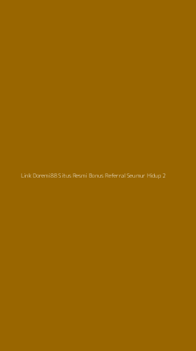 Tampilan Antarmuka Aplikasi Link Doremi88 Situs Resmi Bonus Referral Seumur Hidup - 2