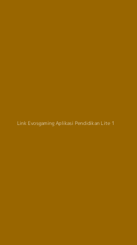 Tampilan Antarmuka Aplikasi Link Evosgaming Aplikasi Pendidikan Lite - 1