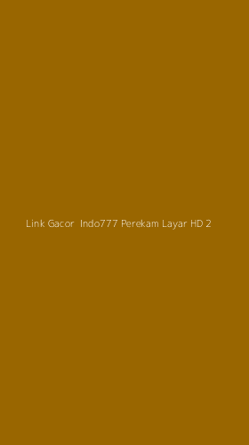 Tampilan Antarmuka Aplikasi Link Gacor Indo777 Perekam Layar Hd - 2