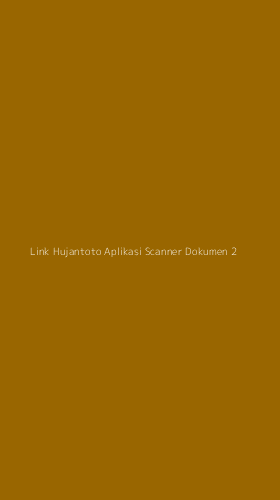 Tampilan Antarmuka Aplikasi Link Hujantoto Aplikasi Scanner Dokumen - 2