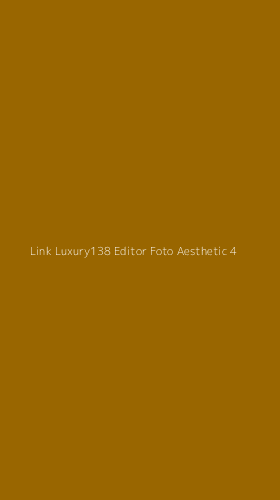Tampilan Antarmuka Aplikasi Link Luxury138 Editor Foto Aesthetic - 4