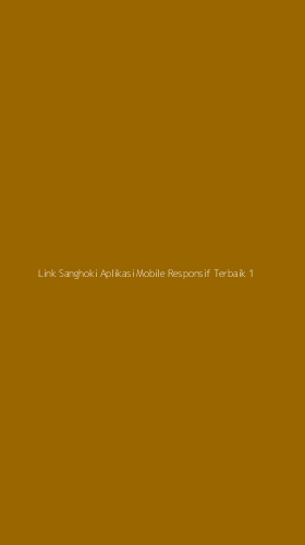 Tampilan Antarmuka Aplikasi Link Sanghoki Aplikasi Mobile Responsif Terbaik - 1