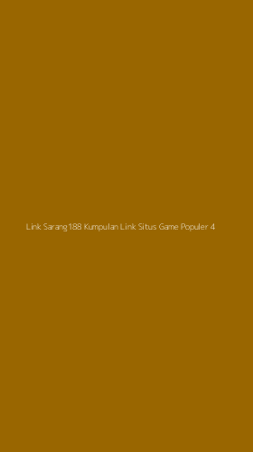 Tampilan Antarmuka Aplikasi Link Sarang188 Kumpulan Link Situs Game Populer - 4