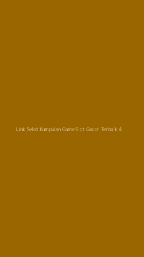 Tampilan Antarmuka Aplikasi Link Selot Kumpulan Game Slot Gacor Terbaik - 4