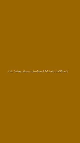 Tampilan Antarmuka Aplikasi Link Terbaru Mawartoto Game Rpg Android Offline - 2