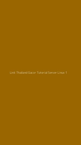 Tampilan Antarmuka Aplikasi Link Thailand Gacor Tutorial Server Linux - 1