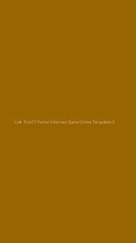 Tampilan Antarmuka Aplikasi Link Toto77 Portal Informasi Game Online Terupdate - 2