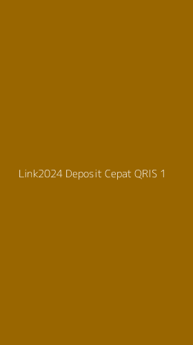 Tampilan Antarmuka Aplikasi Link2024 Deposit Cepat Qris - 1