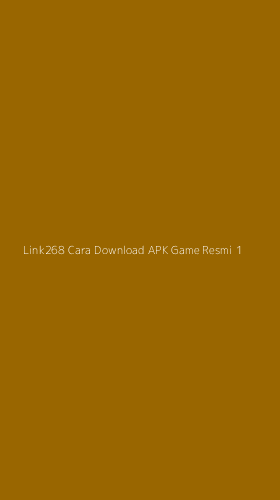 Tampilan Antarmuka Aplikasi Link268 Cara Download Apk Game Resmi - 1