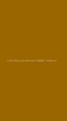 Tampilan Antarmuka Aplikasi Link5 Ribu Link Alternatif Sbobet Terbaru - 4