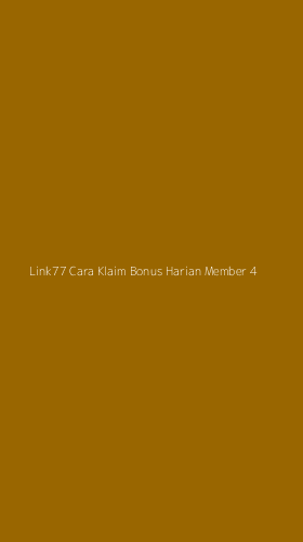 Tampilan Antarmuka Aplikasi Link77 Cara Klaim Bonus Harian Member - 4